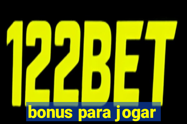 bonus para jogar