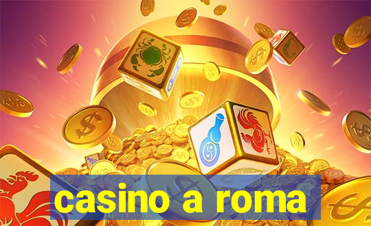 casino a roma