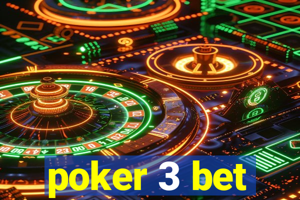 poker 3 bet