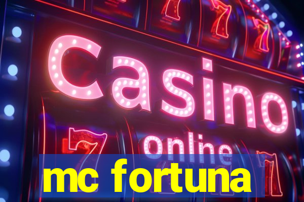 mc fortuna