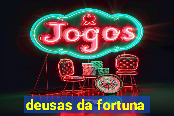 deusas da fortuna