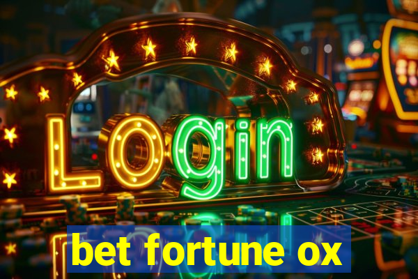 bet fortune ox