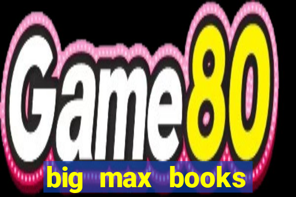 big max books unlimited slot