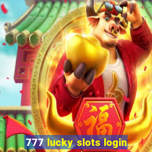 777 lucky slots login