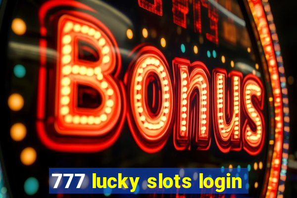 777 lucky slots login