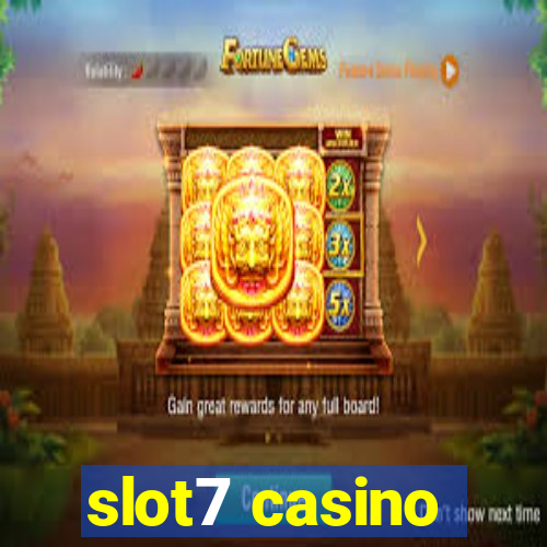 slot7 casino