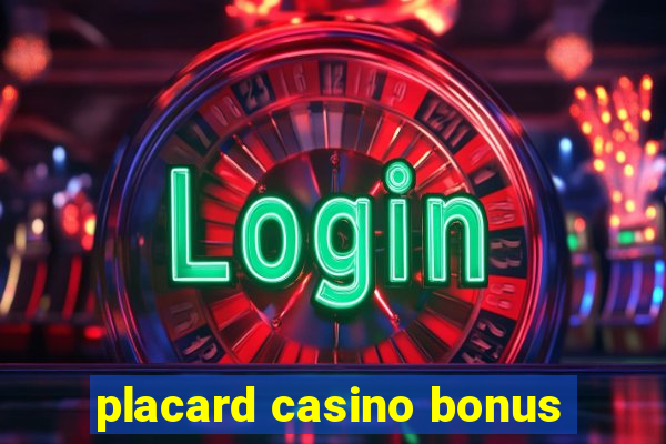 placard casino bonus