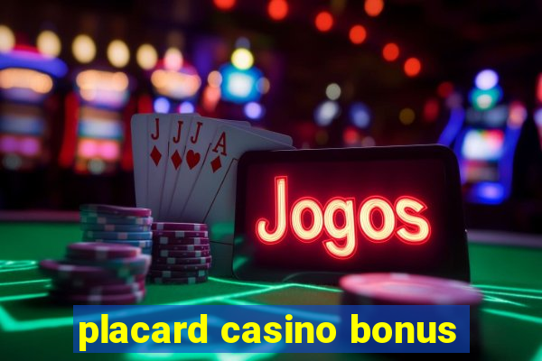 placard casino bonus