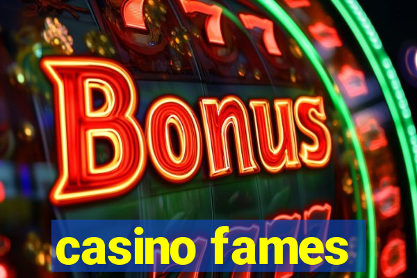 casino fames