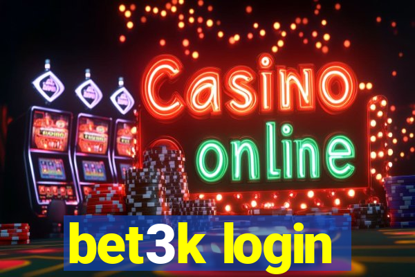 bet3k login