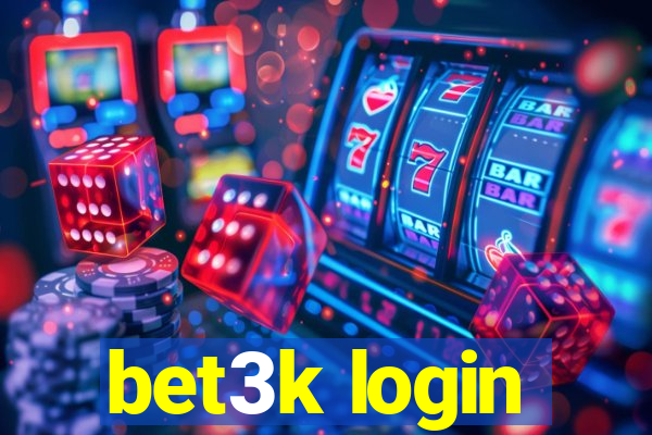 bet3k login