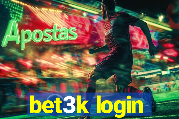 bet3k login