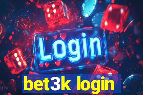 bet3k login