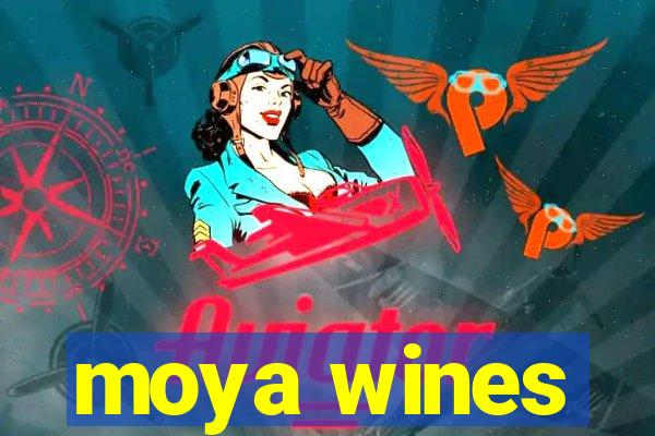 moya wines