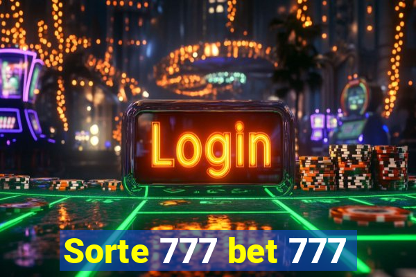 Sorte 777 bet 777