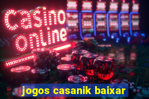 jogos casanik baixar