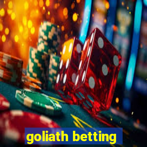 goliath betting