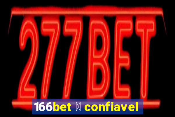 166bet 茅 confiavel