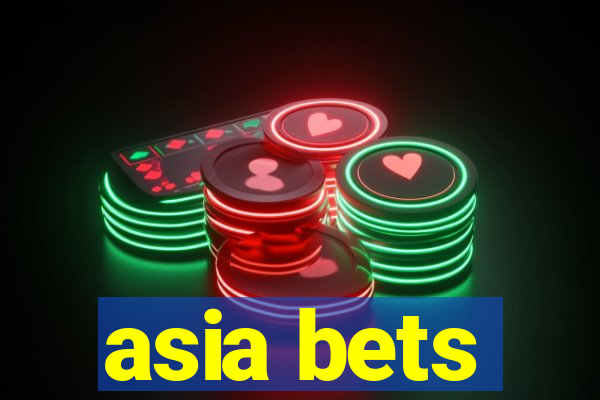 asia bets