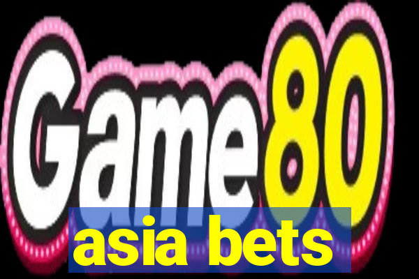 asia bets