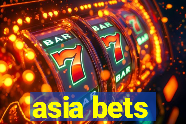 asia bets