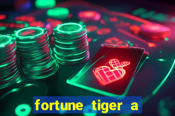 fortune tiger a partir de 1 real