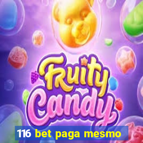 116 bet paga mesmo