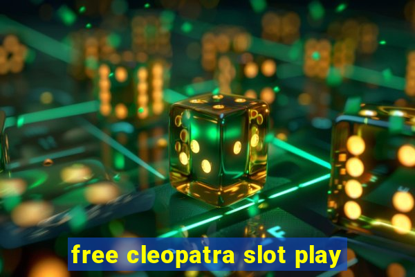 free cleopatra slot play