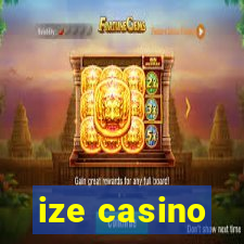 ize casino