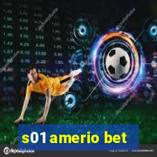 s01 amerio bet