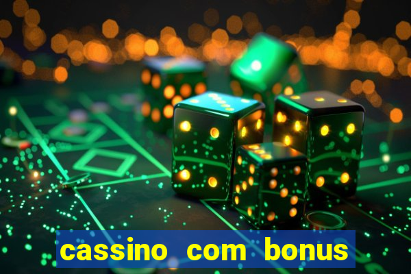 cassino com bonus no cadastro