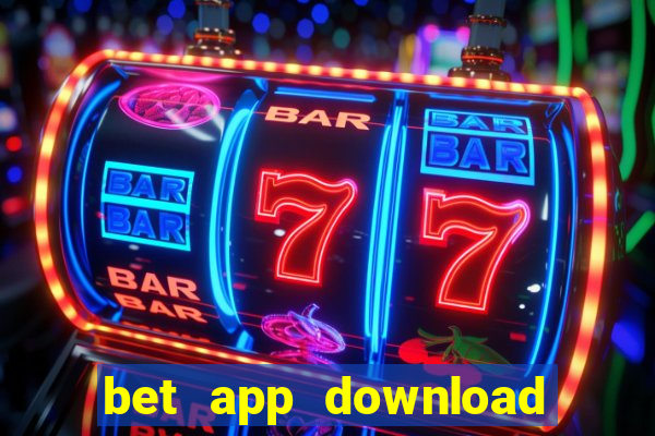 bet app download for android