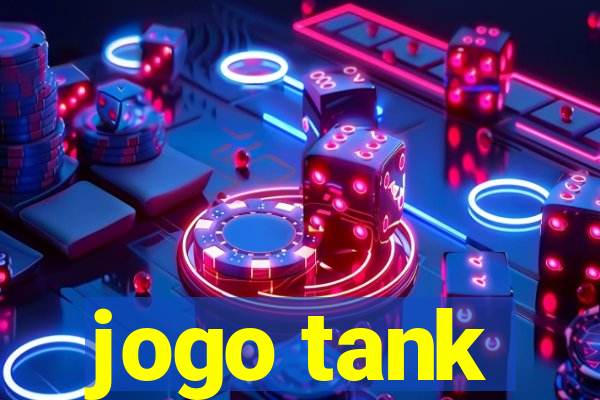 jogo tank