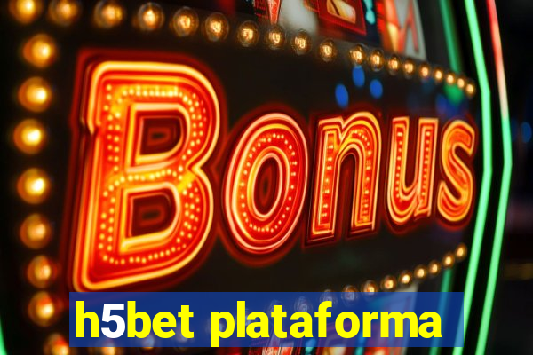 h5bet plataforma