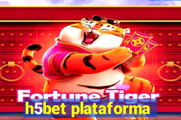 h5bet plataforma