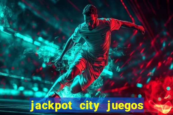 jackpot city juegos de casino