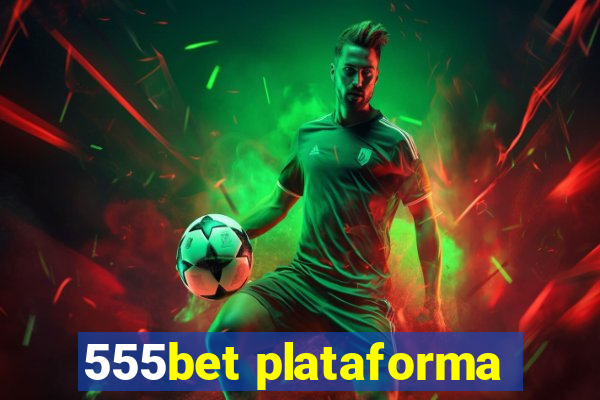 555bet plataforma