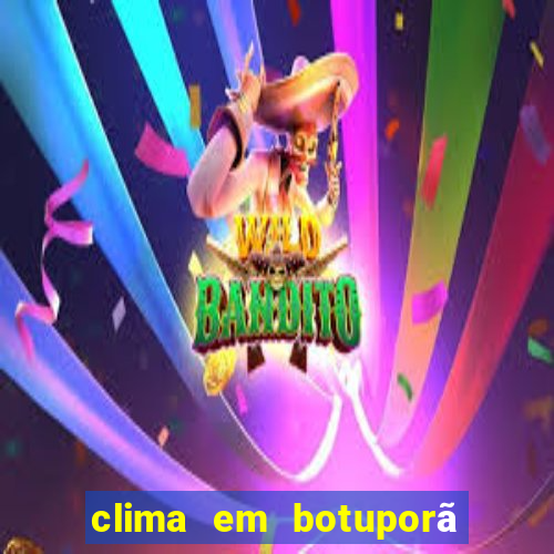 clima em botuporã - ba