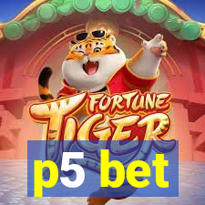 p5 bet