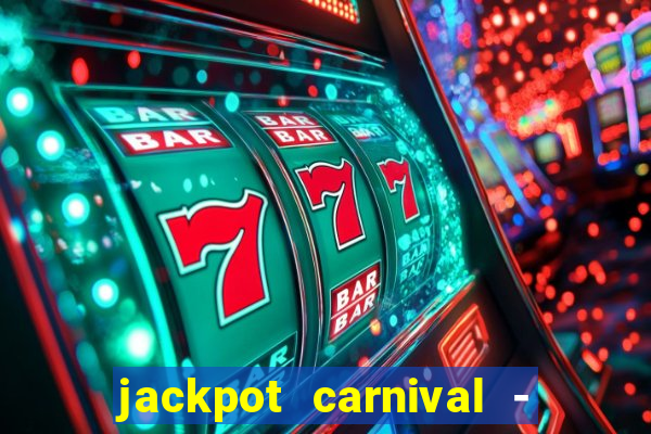 jackpot carnival - slots game