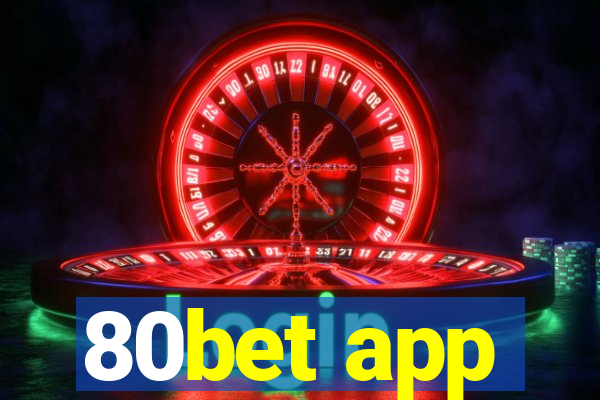 80bet app