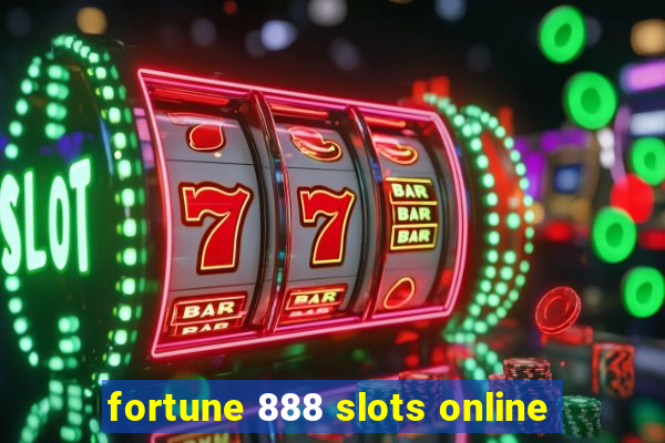 fortune 888 slots online