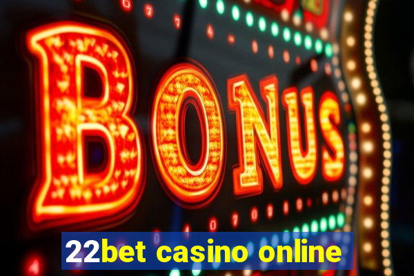 22bet casino online