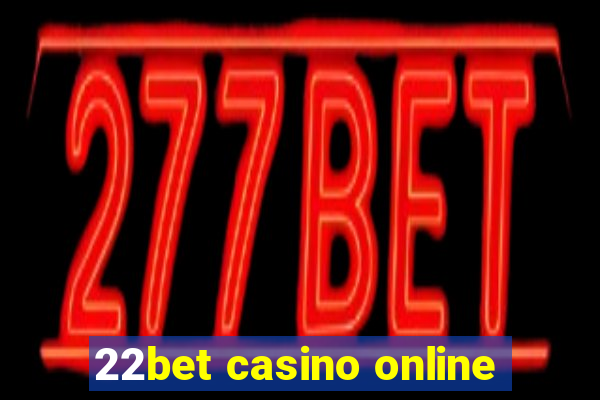 22bet casino online