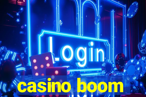 casino boom