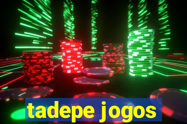 tadepe jogos