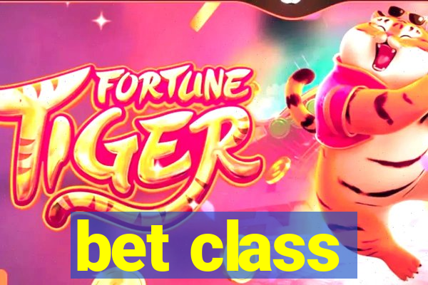 bet class