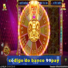 código do banco 99pay