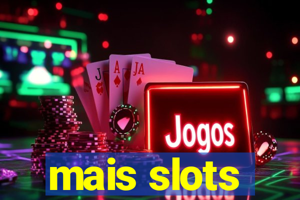 mais slots