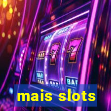 mais slots